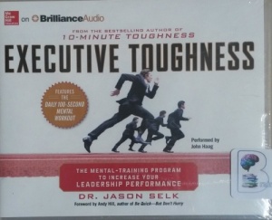 Executive Toughness - The Mental Training Program to Increase Your Leadership Performance written by Dr. Jason Selk performed by John Haag on CD (Unabridged)